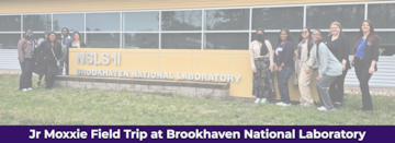 Jr Moxxie Field Trip at Brookhaven National Laboratory